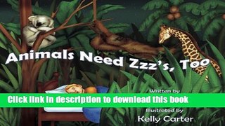 Download Animals Need Zzz s, Too  Ebook Online
