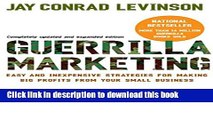 Read Guerilla Marketing: Easy and Inexpensive Strategies for Making Big Profits from Your Small