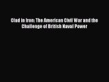 READ FREE FULL EBOOK DOWNLOAD  Clad in Iron: The American Civil War and the Challenge of British