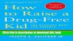 Download How to Raise a Drug-Free Kid: The Straight Dope for Parents Ebook Online