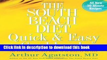 Read The South Beach Diet Quick and Easy Cookbook: 200 Delicious Recipes Ready in 30 Minutes or