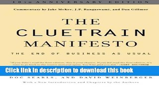 Read The Cluetrain Manifesto: 10th Anniversary Edition  Ebook Free