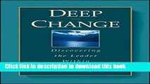 Read Deep Change: Discovering the Leader Within (The Jossey-Bass Business   Management Series)