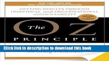 Read The Oz Principle: Getting Results Through Individual and Organizational Accountability Rev