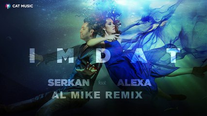 Serkan feat. Alexa - IMDAT (Al Mike Remix)