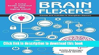 Read Brain Flexers: Games and Activities to Strengthen Memory PDF Online