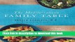 Read The Mediterranean Family Table: 125 Simple, Everyday Recipes Made with the Most Delicious and
