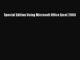 FREE DOWNLOAD Special Edition Using Microsoft Office Excel 2003#  BOOK ONLINE