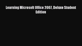 READ book Learning Microsoft Office 2007 Deluxe Student Edition#  BOOK ONLINE