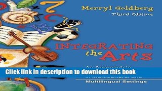 Read Integrating the Arts: An Approach to Teaching and Learning in Multicultural and Multilingual
