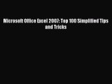 Free [PDF] Downlaod Microsoft Office Excel 2007: Top 100 Simplified Tips and Tricks#  DOWNLOAD