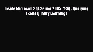 Free [PDF] Downlaod Inside Microsoft SQL Server 2005: T-SQL Querying (Solid Quality Learning)#