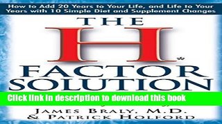 Download The H Factor Solution: Homocysteine, the Best Single Indicator of Whether You Are Likely
