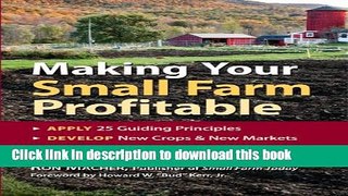 Read Making Your Small Farm Profitable: Apply 25 Guiding Principles/Develop New Crops   New