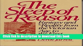 Read Books The Sleep of Reason: Fantasy and Reality from the Victorian Age to the First World War