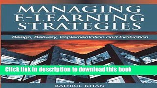 Download Managing E-Learning Strategies: Design, Delivery, Implementation and Evaluation  PDF Free