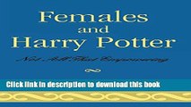 Read Books Females and Harry Potter: Not All That Empowering (Reverberations: Contemporary