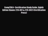 READ book CompTIA A  Certification Study Guide Eighth Edition (Exams 220-801 & 220-802) (Certification#