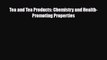 Download Tea and Tea Products: Chemistry and Health-Promoting Properties PDF Online