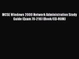 FREE PDF MCSE Windows 2000 Network Administration Study Guide (Exam 70-216) (Book/CD-ROM)#