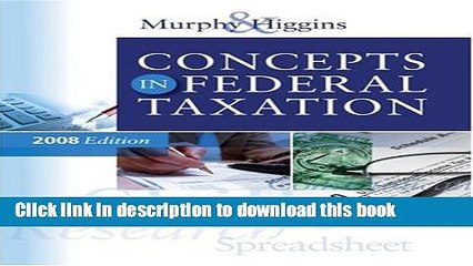 [PDF] Concepts in Federal Taxation 2008 Edition Read Online