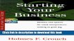 Read Starting Your Business: Guides to Help Taxpayers Make Decisions Throughout the Year to Reduce
