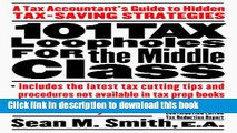 Download 101 Tax Loopholes for the Middle Class: A Tax Accountant s Guide to Hidden Tax-Saving