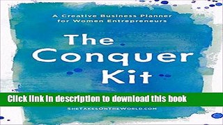 [PDF] The Conquer Kit: A Creative Business Planner for Women Entrepreneurs Download Online