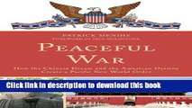 Read Peaceful War: How the Chinese Dream and the American Destiny Create a New Pacific World