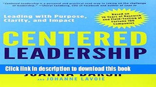 [PDF] Centered Leadership: Leading with Purpose, Clarity, and Impact Download Full Ebook