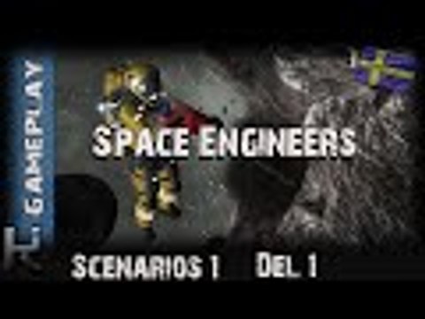 *Scenarios 1, Del 1* - Space Engineers