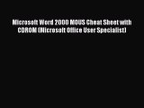 READ book Microsoft Word 2000 MOUS Cheat Sheet with CDROM (Microsoft Office User Specialist)#