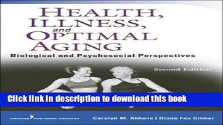 Read Health, Illness, and Optimal Aging, Second Edition: Biological and Psychosocial Perspectives
