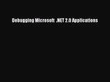 Free [PDF] Downlaod Debugging Microsoft  .NET 2.0 Applications#  DOWNLOAD ONLINE