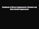 Download Handbook of Dietary Supplements: Vitamins and Other Health Supplements PDF Full Ebook