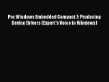 Free [PDF] Downlaod Pro Windows Embedded Compact 7: Producing Device Drivers (Expert's Voice
