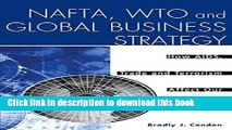 Read NAFTA, WTO and Global Business Strategy: How AIDS, Trade and Terrorism Affect Our Economic