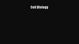 Read Cell Biology Ebook Free