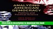 Read Analyzing American Democracy: Politics and Political Science  Ebook Online