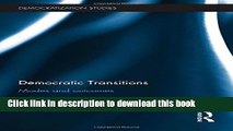 Download Democratic Transitions: Modes and Outcomes (Democratization Studies)  Ebook Free