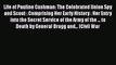 READ book  Life of Pauline Cushman: The Celebrated Union Spy and Scout : Comprising Her Early