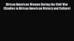 READ book  African American Women During the Civil War (Studies in African American History