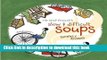 PDF The Soup Peddler s Slow and Difficult Soups: Recipes and Reveries Free Books