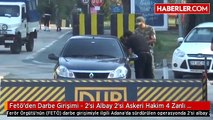 Fetö'den Darbe Girişimi - 2'si Albay 2'si Askeri Hakim 4 Zanlı Gözaltına Alındı