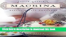 Download Leslie Mackie s Macrina Bakery   Cafe Cookbook: Favorite Breads, Pastries, Sweets
