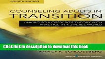 Read Counseling Adults in Transition, Fourth Edition: Linking Schlossberg Ã„Ã´s Theory With