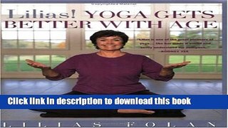 Read Lilias! Yoga Gets Better with Age Ebook Free