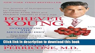 Read Forever Young: The Science of Nutrigenomics for Glowing, Wrinkle-Free Skin and Radiant Health