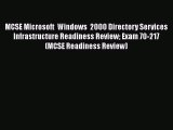 READ book MCSE Microsoft  Windows  2000 Directory Services Infrastructure Readiness Review
