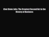 Free Full [PDF] Downlaod  iCon Steve Jobs: The Greatest Second Act in the History of Business